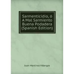   Sarmiento Buena Podadera (Spanish Edition) Juan MartÂ­Ã­nez