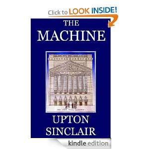 The Machine Upton Sinclair  Kindle Store