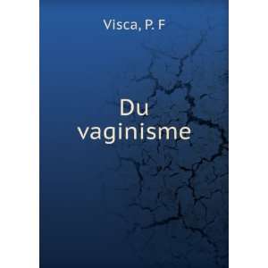  Du vaginisme P. F Visca Books