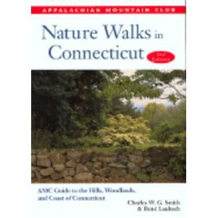 Appalachian Mountain Club Nature Walks in Connecticut AMC Guide to 