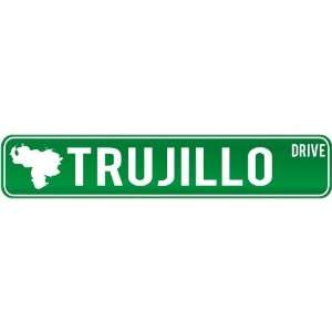 New  Trujillo Drive   Sign / Signs  Venezuela Street Sign City 