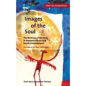   of the Soul in Shamanic Rituals and Family Constellations. [Paperback