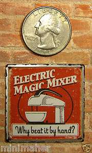 RUSTY TIN SIGN~Electric Mixer~Dollhouse Miniaturevintagemetal 