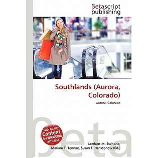 Betascript Publishing Southlands (Aurora, Colorado) by Surhone 