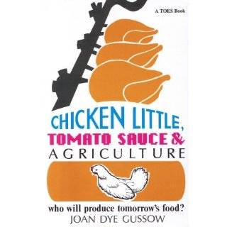Chicken Little, Tomato Sauce and Agriculture Who Will Produce 