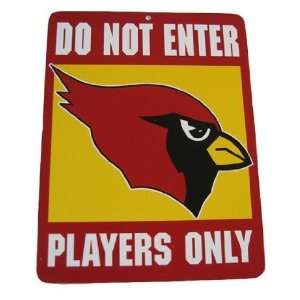  Do Not Enter Players Only Arizona Cardinals Sign Sports 