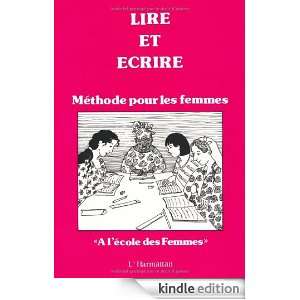 Lire et écrire (French Edition) A lécole des femmes (Groupe d 