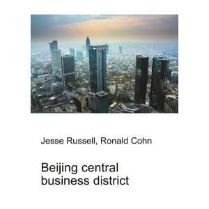Beijing central business district Ronald Cohn Jesse Russell  