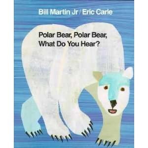  Polar Bear, Polar Bear, What Do You Hear?  N/A  Books