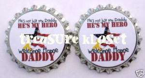 Hes My Hero Welcome Home Daddy Sealed Bottle Caps  