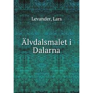  Ãlvdalsmalet i Dalarna Lars Levander Books
