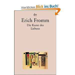 Die Kunst des Liebens  Erich Fromm, Liselotte Mickel, Ernst 