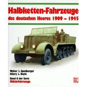    Fahrzeuge des deutschen Heeres 1909 1945 Band 6 (Militärfahrzeuge