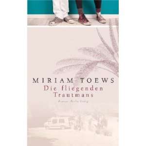   Trautmans  Miriam Toews, Christiane Buchner Bücher