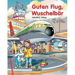 Guten Flug, Wuschelbär  Volkmar O. Döring Bücher