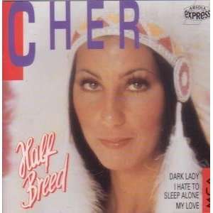 Half breed Cher  Musik