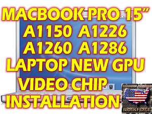 MACBOOK PRO 15 A1150 A1226 A1260 A1286 LAPTOP NEW VIDEO CHIP REPAIR 