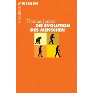 Die Evolution des Menschen  Thomas Junker Bücher