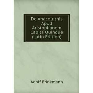   Aristophanem Capita Quinque (Latin Edition) Adolf Brinkmann Books