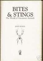 BITES & STINGS WORLD OF VENOMOUS ANIMALS JOHN NICHOL  