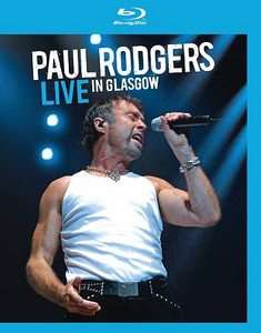 Paul Rodgers   Live in Glasgow Blu ray Disc, 2009 801213332991  