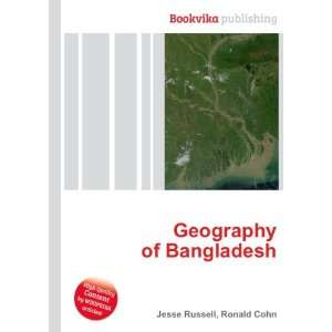  Geography of Bangladesh Ronald Cohn Jesse Russell Books