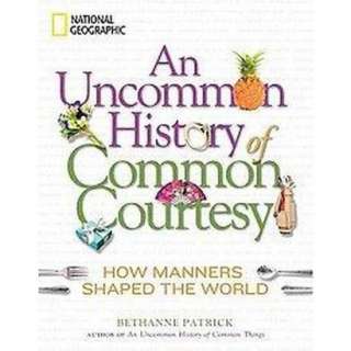 An Uncommon History of Common Courtesy (Hardcover).Opens in a new 