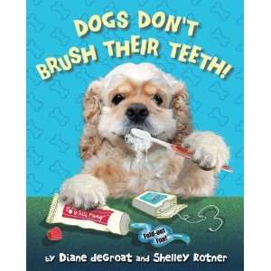  Dogs Dont Brush Their Teeth[ DOGS DONT BRUSH THEIR TEETH 