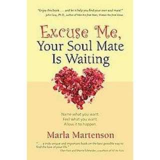 Excuse Me, Your Soul Mate Is Waiting (Paperback).Opens in a new window