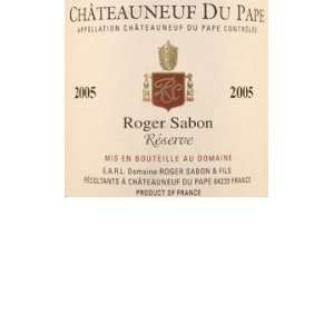 2005 SabonRoger Chateauneuf du Pape Cuvee Reserve 750ml 