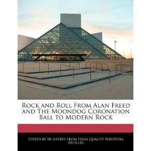  Rock and Roll From Alan Freed and The Moondog Coronation 