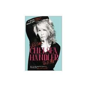  Lies That Chelsea Handler Told Me Author   Author  Books