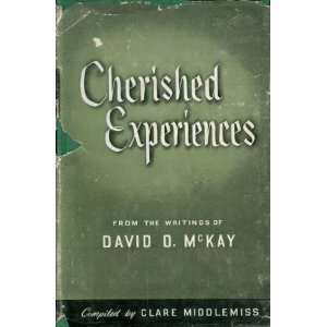    From the Writings of David O. McKay David O. McKay Books