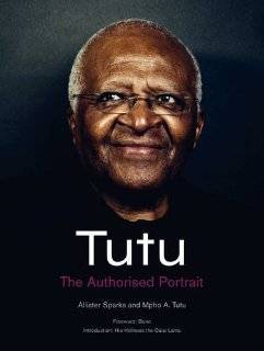 Tutu The Authorised Portrait of Desmond Tutu. by Mpho Tutu, Allister 