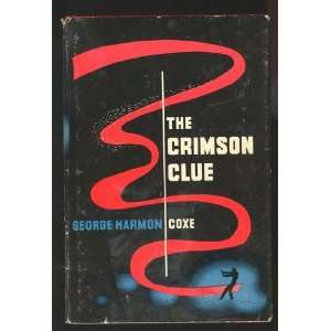  The Crimson Clue George Harmon Coxe Books