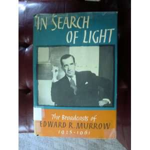   Edward R Murrow, 1938 1961 Edited with an introd by Edward Bliss, Jr