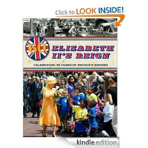Elizabeth IIs Reign Celebrating 60 years of Britains History 