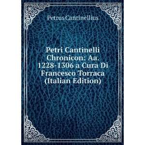   Cura Di Francesco Torraca (Italian Edition) Petrus Cantinellius