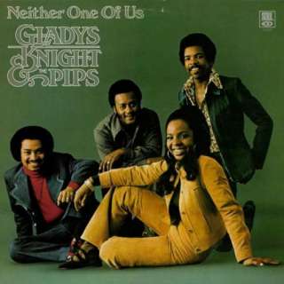 Gladys Knight & The Pips * Neither One Of Us