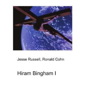  Hiram Bingham I Ronald Cohn Jesse Russell Books