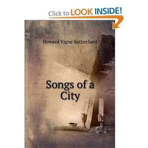  Songs of a City Howard Vigne Sutherland Books