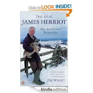 The Real James Herriot The Authorized Biography Jim Wight  