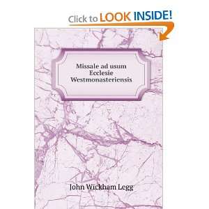   Missale ad usum Ecclesie Westmonasteriensis John Wickham Legg Books