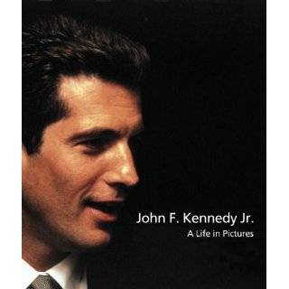 John F. Kennedy Jr. A Life in Pictures (Kennedy Family) Hardcover by 