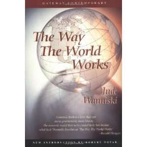   World Works (Gateway Contemporary) [Paperback] Jude Wanniski Books