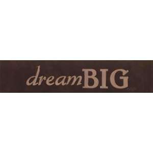  Dream Big   Poster by Lauren Rader (18x4)