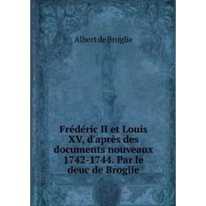   nouveaux 1742 1744. Par le deuc de Broglie Albert de Broglie Books