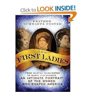The First Ladies From Martha Washington to Mamie Eisenhower, an 