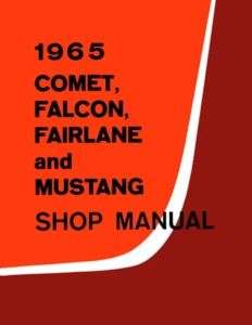 1965 COMET FAIRLANE FALCON MUSTANG Service Manual  