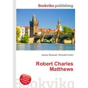  Robert Charles Matthews Ronald Cohn Jesse Russell Books